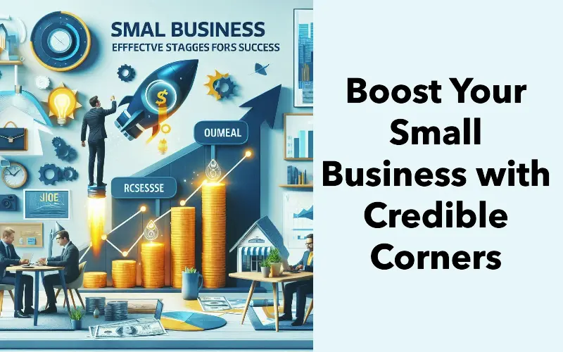 Boost Your Small Business with Credible Corners: Effective Strategies for Success