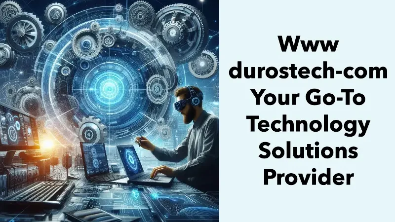 Www durostech-com: Your Go-To Technology Solutions Provider