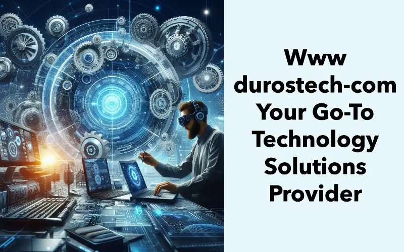 Www durostech-com: Your Go-To Technology Solutions Provider